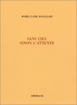 Sans lieu, sinon l'attente