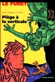 Piege a la verticale