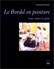 Le Bordel en peinture : L'art contre le go�t