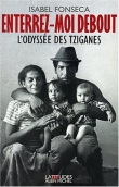 Enterrez-moi debout : L'Odyss�e des Gitans