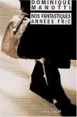 Nos fantastiques ann�es fric