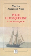 Pelle le Conqu�rant, tome 4 : Le Petit Jour