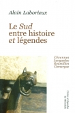 Le Sud, entre histoire et l�gendes
