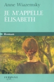 Voir la fiche du livre Je m'appelle Elizabeth Je m'appelle Elizabeth