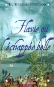 Flavie ou l'�chapp�e belle