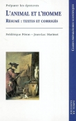 L'animal et l'homme : R�sum� : textes et corrig�s