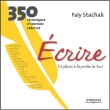 Couverture du livre Ecrire, un plaisir à la portée de tous : 350 techniques d'écriture créative Ecrire, un plaisir à la portée de tous : 350 techniques d'écriture créative