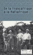 De la Fran�afrique � la Mafiafrique