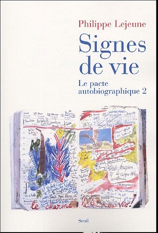 Le pacte autobiographique : Tome 2, Signes de vie