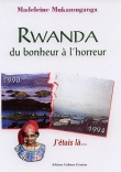 Rwanda : du bonheur � l'horreur