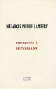 M�langes Pierre Lambert consacr�s � Huysmans