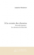A la crois�e des Chemins, les chemins de discorde