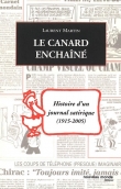 Le Canard encha�n� : Histoire d'un journal satirique 1915-2005