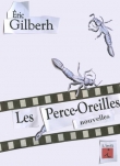 Les Perce-Oreilles, Nouvelles