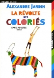 La r�volte des colori�s : Tome 1, Sans adultes