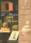 Pierre Corneille, L'Illusion comique : Dramaturgies de l'illusion