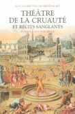 Th��tre de la cruaut� et r�cits sanglants : En France (XVIe-XVIIe si�cle)