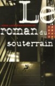 Le Roman du souterrain