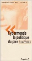 Cybermonde la politique du pire
