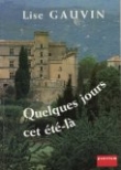 Quelques jours cet �t�-l�