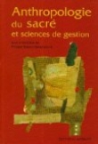 Anthropologie du sacr� et sciences de gestion