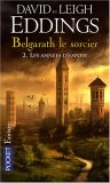 Belgarath le sorcier, Tome 2 : Les ann�es d'espoir