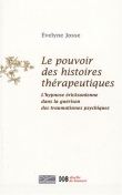 Le pouvoir des histoires thérapeutiques : L'hypnose éricksonienne dans la guérison des traumatismes psychiques