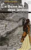 La Dame aux deux jardins, Tome 1 : Le sang des loups