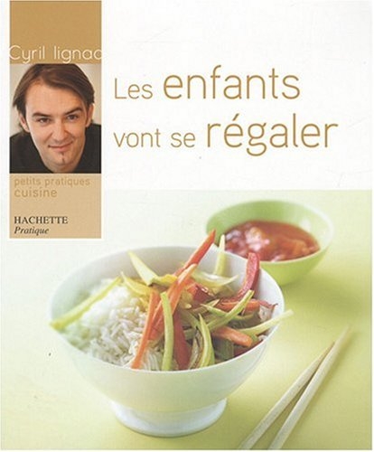 Cyril Lignac Les Enfants vont se Regaler