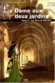 La Dame aux deux jardins, Tome 2 : Les yeux de Wardah
