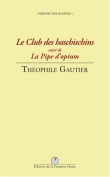Le Club des Haschischins Suivi de la Pipe d'Opium