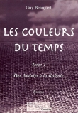 Les couleurs du temps, Tome 1 : Des Andelys � la Kabylie