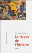 Le risque de l'histoire