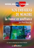 Voir la fiche du livre Nos embarras de mémoire - La France en souffrance Nos embarras de mémoire - La France en souffrance