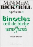 Minimum Rock'n'Roll, N� 5 : Binocles Oeil de Biche & Verres Fumes