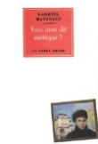 Vous avez dit m�t�que ?