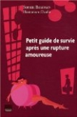 Petit guide de survie apr�s une rupture amoureuse
