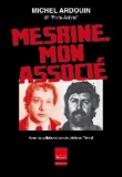 Mesrine, mon associ�