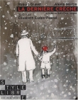 La derni�re cr�che : Ou le dernier No�l d'Yvon Guimond