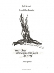 Marcher est ma plus belle fa�on de vivre : Notes �parses