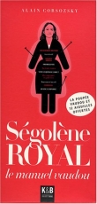 S�gol�ne Royal : Le manuel vaudou