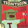 Super-Tsointsoin dans Sueurs froides au d�potoir