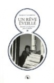 Un r�ve �veill� : Soixante ans de passion pour le th��tre