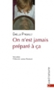 On n'est jamais pr�par� � �a