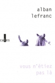 Vous n'�tiez pas l�