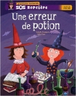 SOS sorci�re, Tome 3 : Une erreur de potion