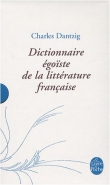 Dictionnaire �go�ste de la litt�rature fran�aise : Edition sous �tui