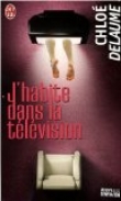 J'habite dans la t�l�vision