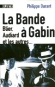 La bande � Gabin : Blier, Audiard et les autres...