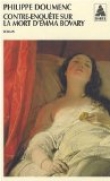 Contre-enqu�te sur la mort d'Emma Bovary